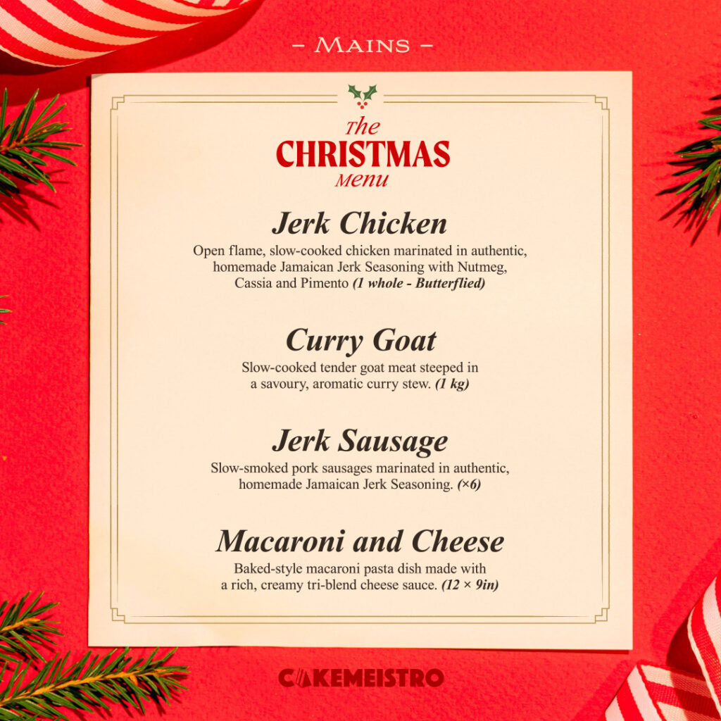 christmas menu, cakemeistro christmas menu, cakemeistro, menu, jerk chicken, jer sausage, jerk ketchup, baileys, red velvet, cookies and cream, oreo, pineapple upside-down cake, apple crumble, sorrel, christmas order,christmas dinner, menu, macaroni and cheese,@cakemeistro,